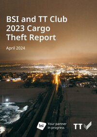 BSI and TT Club Cargo Theft Report 2023